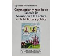 Organización y gestión de talleres de animación a la lectura en la biblioteca pública: 4 (Educación)