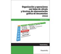 Organización y operaciones con hojas de cálculo y técnicas de representación gráfica de documentos (Administración y Gestión)