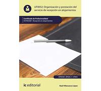 Organización y prestación del servicio de recepción en alojamientos. HOTA0308 - Recepción en alojamientos (SIN COLECCION)
