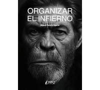 ORGANIZAR EL INFIERNO