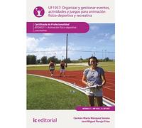 Organizar y gestionar eventos, actividades y juegos para animación físico-deportiva y recreativa. AFDA0211 - Animación físico-deportiva y recreativa (SIN COLECCION)