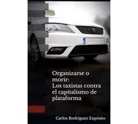 Organizarse o morir: Los taxistas contra el capitalismo de plataforma