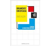 Organízate con eficacia: El arte de la productividad sin estrés (EMPRESA ACTIVA)