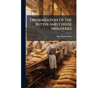 Organization Of The Butter And Cheese Industries