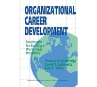 Organizational Career Development: Benchmarks for Building a World-Class Workforce (Jossey Bass Business & Management Series)