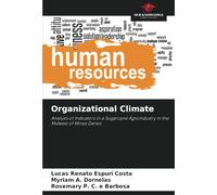Organizational Climate: Analysis of Indicators in a Sugarcane Agroindustry in the Midwest of Minas Gerais