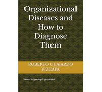 Organizational Diseases and How to Diagnose Them