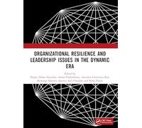 Organizational Resilience and Leadership issues in the dynamic era