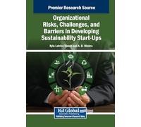 Organizational Risks, Challenges, and Barriers in Developing Sustainability Start-Ups