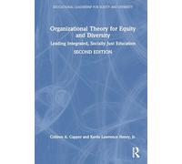 Organizational Theory for Equity and Diversity: Leading Integrated, Socially Just Education (Educational Leadership for Equity and Diversity)