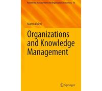 Organizations and Knowledge Management: 16 (Knowledge Management and Organizational Learning, 16)