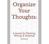 Organize Your Thoughts:: A Journal for Planning, Writing, & Doodling