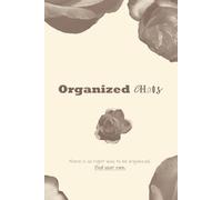 Organized Chaos Journal: A Creative Notebook for Messy Minds, Dreamers, and Finding Peace in the Beautiful Disorder