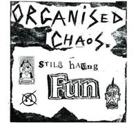 Organized Chaos Still Having Fun (Vinyl) 12" Album