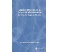 Organized Skepticism in the Age of Misinformation: Surviving the Kingdom of Gossip