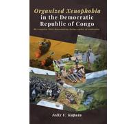 Organized Xenophobia in the Democratic Republic of the Congo