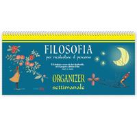 Organizer settimanale. Filosofia per ricalcolare il percorso (Giorni felici)