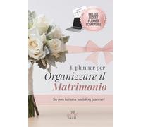 Organizzare il Matrimonio: Se Non Hai Una Wedding Planner di The Yes I Do Club