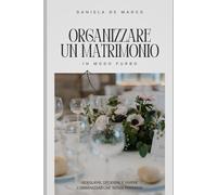 Organizzare un matrimonio: In modo furbo