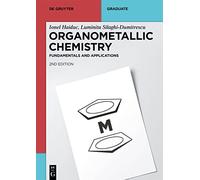 Organometallic Chemistry: Fundamentals and Applications (De Gruyter Textbook)