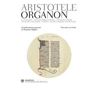 Organon. Testo greco a fronte (Il pensiero occidentale)
