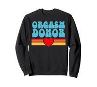 Orgasmo Donante Divertido Sucio Chiste Tonto Retro Sexual Sudadera