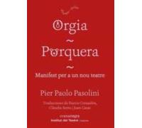 Orgia / Porquera / Manifest Per A Un Nou Teatre