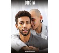 Orgia: Racconti Erotici Gay di Sesso Esplicito per Uomini Adulti: 80