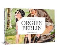 ORGIEN BERLIN - In Lust und Ekstase