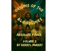 Orgins of the Bloodlines Absolute Power Volume two (Origins of the Bloodlines)