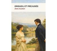Orgueil et Préjugés: Texte intégral