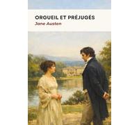 Orgueil et Préjugés: Texte intégral