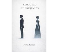 Orgueil et Préjugés Traduction Moderne (Les Cinq Filles de Mrs Bennet) - Jane Austen