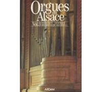Orgues En Alsace (3). Inventaire Technique Des Orgues Du Bas-rhin (ebo