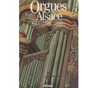 Orgues En Alsace (4). Inventaire Technique Des Orgues Du Bas-rhin (ebo