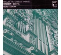 Orgues Historiques Italiens (Brescia & Bastia) by Rene Saorgin (0100-01-01)