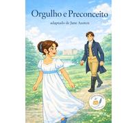 Orgulho e Preconceito: Pequenos Clássicos de Les Classiques en Culottes Courtes