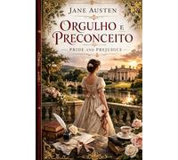 ORGULHO E PRECONCEITO: PRIDE AND PREJUDICE