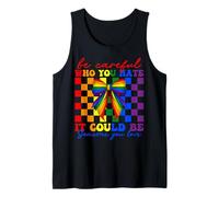 Orgullo gay Ten cuidado a quien odias podría ser alguien que amas Camiseta sin Mangas