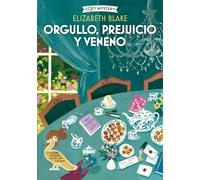 Orgullo, prejuicio y veneno (Cozy Mystery) – Misterios en la Jane Austen Society – Volumen 1