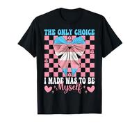 Orgullo trans transgénero La única elección que hice fue ser yo mismo Camiseta