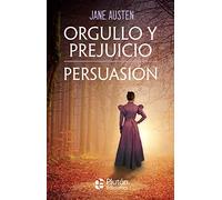 Orgullo y Prejuicio - Persuasión (Obras Cumbres)
