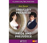 Orgullo y Prejuicio/ Pride And Prejudice (Colección Clásicos Bilingües)