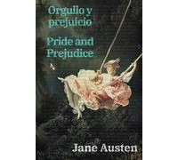 Orgullo y prejuicio - Pride and Prejudice: Texto paralelo bilingüe - Bilingual edition: Inglés - Español / English - Spanish: 44 (Ediciones Bilingües)