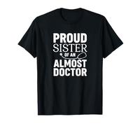 Orgullosa Hermana de un Casi médico Funny Med School Camiseta