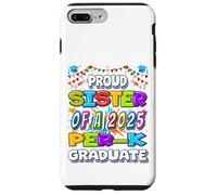 Orgullosa hermana de un graduado de PRE-K 2025 - Regalos de graduación Carcasa para iPhone 7 Plus/8 Plus