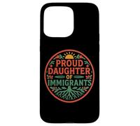 Orgullosa Hija De Inmigrantes Raíces Cultura Orgullo No Migra Carcasa para iPhone 15 Pro Max