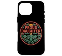 Orgullosa Hija De Inmigrantes Raíces Cultura Orgullo No Migra Carcasa para iPhone 16 Pro Max