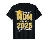Orgullosa Madre de su Clase 2026, graduada de último año, 26 Camiseta