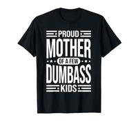 Orgullosa Madre de Unos cuantos Idiotas niños Divertido papá Humor Camiseta
